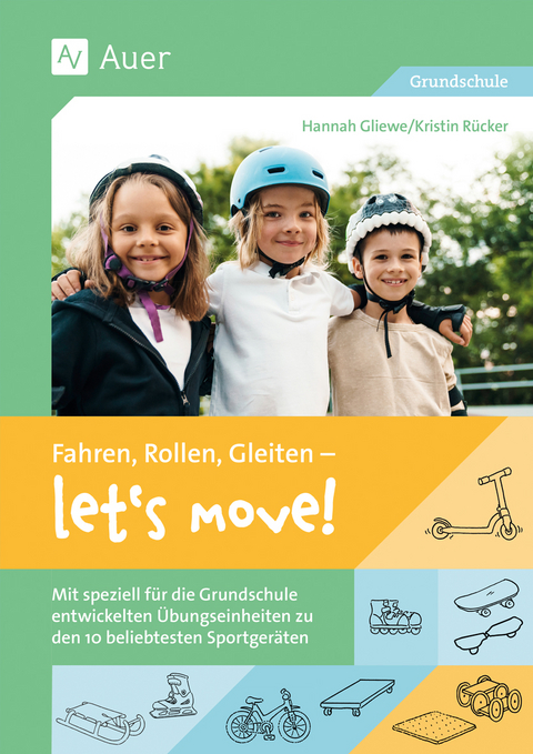 Fahren, Rollen, Gleiten - let's move - Hannah Gliewe, Kristin Rücker