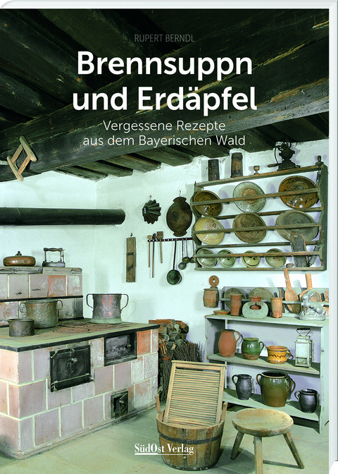 Brennsuppn und Erdäpfel - Rupert Berndl