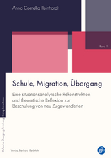 Schule, Migration, Übergang - Anna Cornelia Reinhardt