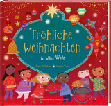 Fröhliche Weihnachten in aller Welt. Lustige Kinderreime über Weihnachtsbräuche, Weihnachtsessen und Heiligabend: So feiern Familien Weihnachten. Bilderbuch ab 4 Jahren für die Vorweihnachtszeit - Kate DePalma