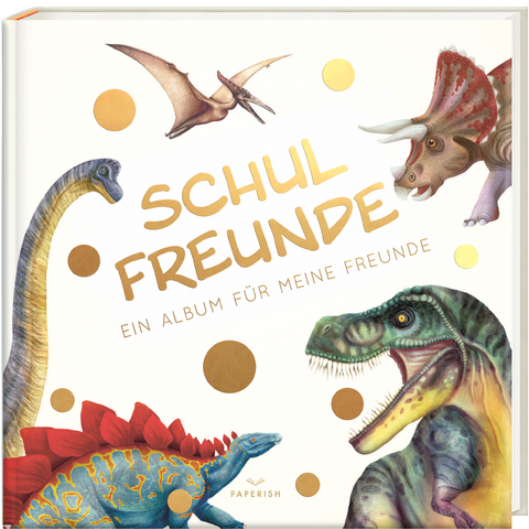 Schulfreunde - DINOSAURIER - Pia Loewe