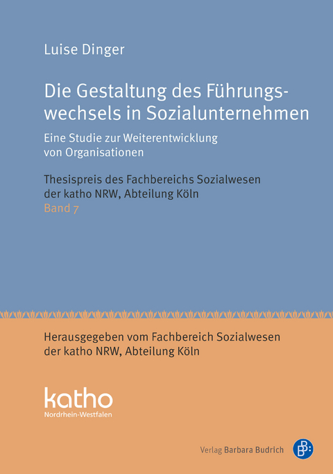 Die Gestaltung des Führungswechsels in Sozialunternehmen - Luise Dinger