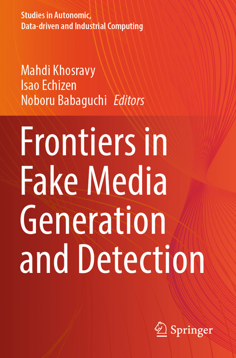 Frontiers in Fake Media Generation and Detection - 