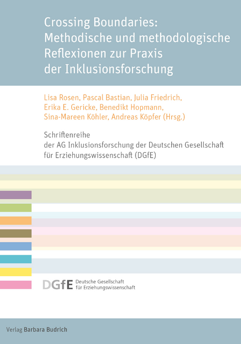 Crossing Boundaries: Methodische und methodologische Reflexionen zur Praxis der Inklusionsforschung - 