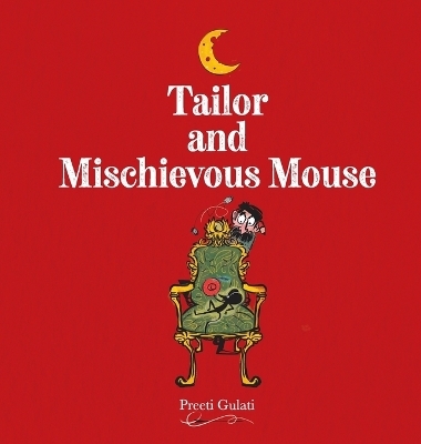 Tailor and Mischievous Mouse - Preeti Gulati