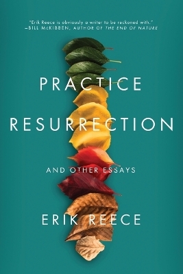 Practice Resurrection - Erik Reece