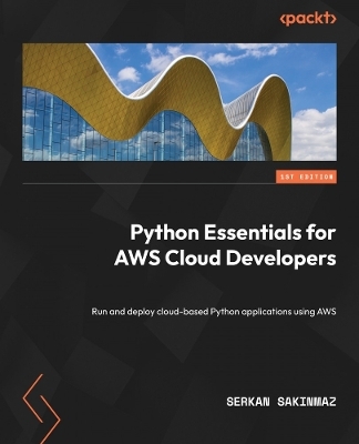 Python Essentials for AWS Cloud Developers - Serkan Sakinmaz