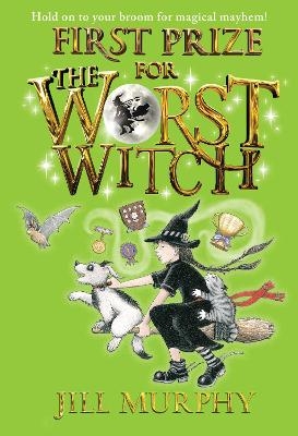 First Prize for the Worst Witch - Jill Murphy