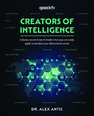 Creators of Intelligence - Dr. Alex Antic