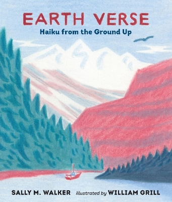 Earth Verse: Haiku from the Ground Up - Sally M. Walker