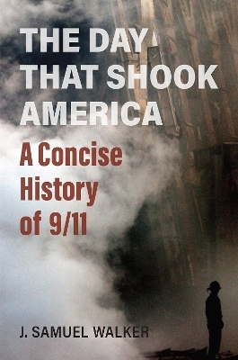 The Day That Shook America - J. Samuel Walker