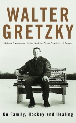 On Family, Hockey and Healing - Walter Gretzky