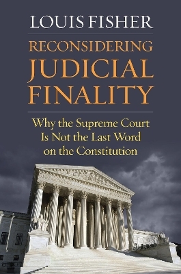 Reconsidering Judicial Finality - Louis Fisher