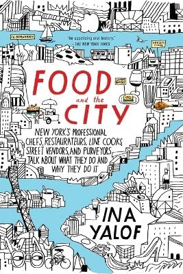 Food and the City - Ina Yalof