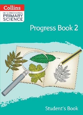 International Primary Science Progress Book Student’s Book: Stage 2 - Tracy Wiles