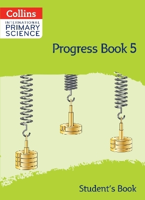 International Primary Science Progress Book Student’s Book: Stage 5 - Tracy Wiles