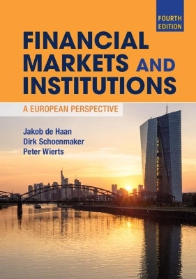 Financial Markets and Institutions - Jakob de Haan, Dirk Schoenmaker, Peter Wierts