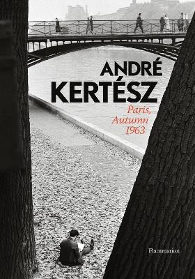 André Kertész - André Kertész, Matthieu Rivallin