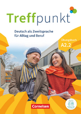 Treffpunkt - Deutsch für die Integration - Allgemeine Ausgabe – Deutsch als Zweitsprache für Alltag und Beruf - A2: Teilband 2 - Katerina Chrástová, Friederike Jin, Matthias Scheliga, Martina Schäfer