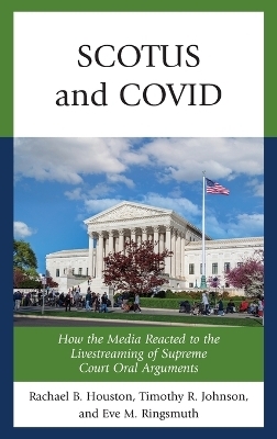 SCOTUS and COVID - Rachael Houston, Timothy R. Johnson, Eve M. Ringsmuth