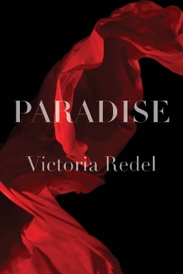 Paradise - Victoria Redel