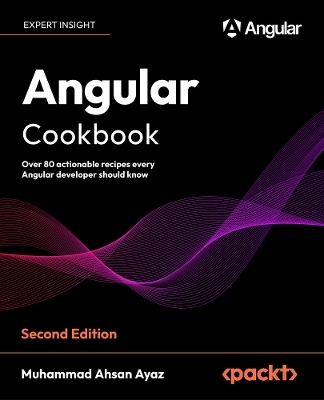 Angular Cookbook - Muhammad Ahsan Ayaz