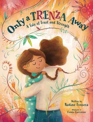 Only a Trenza Away - Nadine Fonseca