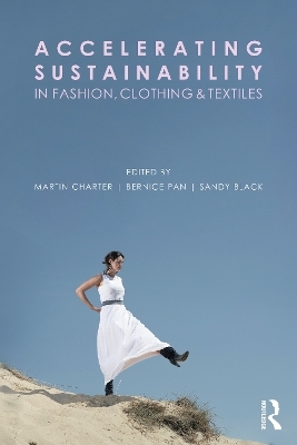 Accelerating Sustainability in Fashion, Clothing and Textiles - 