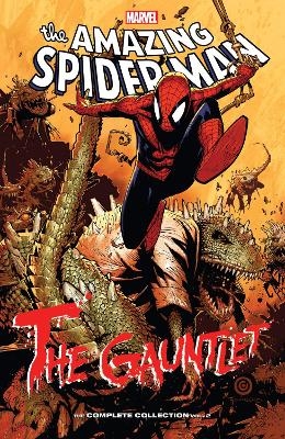 Spider-Man: The Gauntlet - The Complete Collection Vol. 2 - Roger Stern, Zeb Wells, J.M. DeMatteis