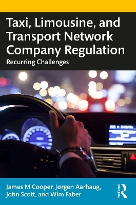 Taxi, Limousine, and Transport Network Company Regulation - James M. Cooper, Jorgen Aarhaug, John Scott