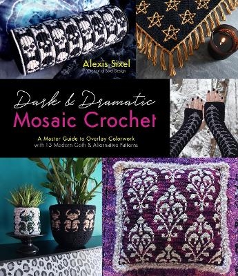 Dark & Dramatic Mosaic Crochet - Alexis Sixel