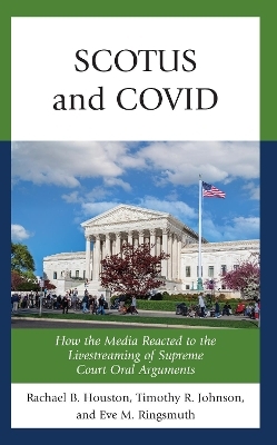 SCOTUS and COVID - Rachael Houston, Timothy R. Johnson, Eve M. Ringsmuth