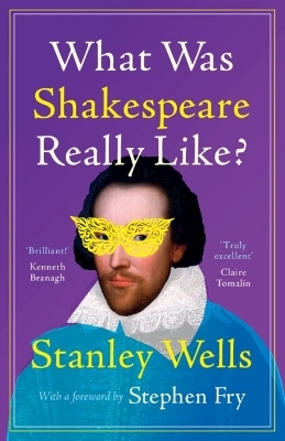 What Was Shakespeare Really Like? - Stanley Wells