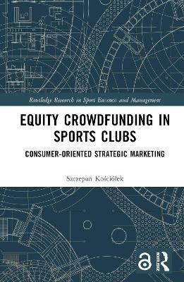 Equity Crowdfunding in Sports Clubs - Szczepan Kościółek