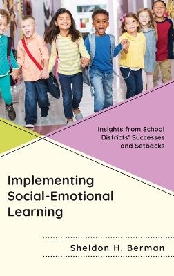 Implementing Social-Emotional Learning - Sheldon H. Berman