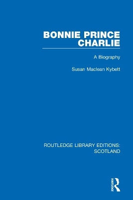 Bonnie Prince Charlie - Susan Maclean Kybett