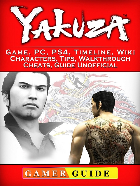 Zakuza Game, PC, PS4, Timeline, Wiki, Characters, Tips, Walkthrough, Cheats, Guide Unofficial -  Gamer Guide