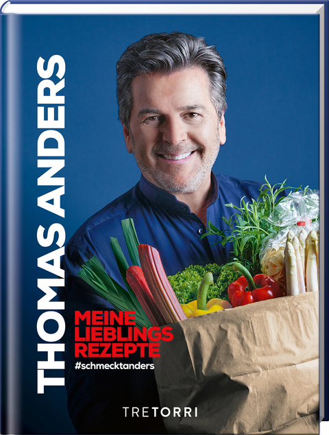 Thomas Anders - Meine Lieblingsrezepte - Thomas Anders