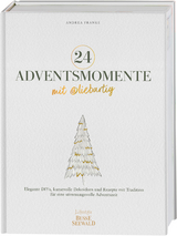 24 Adventsmomente mit @liebartig - Andrea Franke