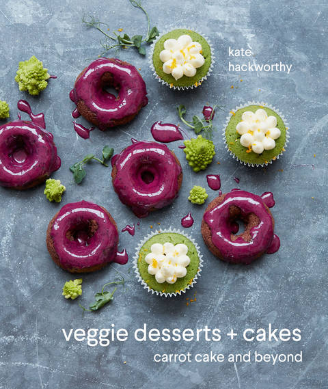 Veggie Desserts + Cakes -  Kate Hackworthy