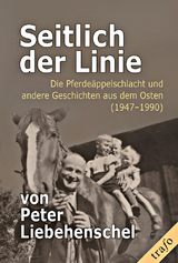 Seitlich der Linie - Peter Liebehenschel