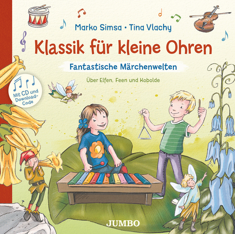 Klassik für kleine Ohren. Fantastische Märchenwelten - Marko Simsa