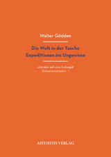 Die Welt in der Tasche. Expeditionen ins Ungewisse - 