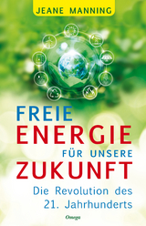 Freie Energie für unsere Zukunft - Manning, Jeane