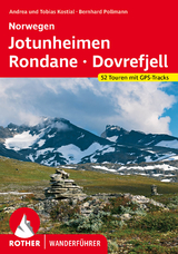 Norwegen : Jotunheimen - Rondane - Dovrefjell - Bernhard Pollmann, Andrea Kostial, Tobias Kostial