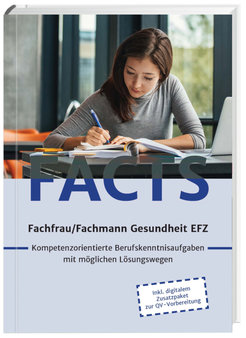 FACTS Fachfrau/Fachmann Gesundheit EFZ - Daniel Thomet, Beatrice Gabriel Salem-Atia, Yolanda Schneeberger