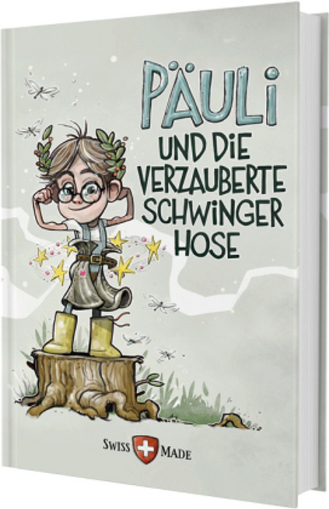 PÄULI und die verzauberte Schwinger Hose - Hermann Alexander Beyeler, Simone Sender del Castillo, Oskar Freysinger, Sandra Bucher