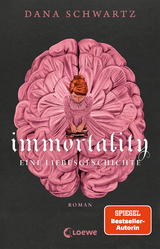 Immortality - Dana Schwartz