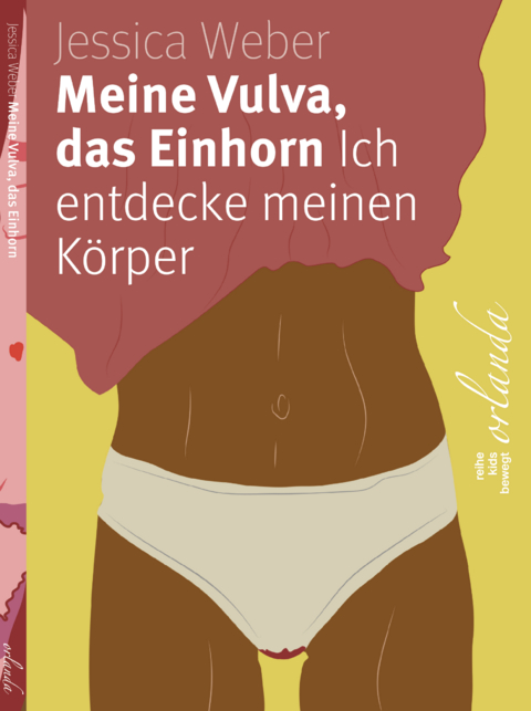 Meine Vulva, das Einhorn - Jessica Weber