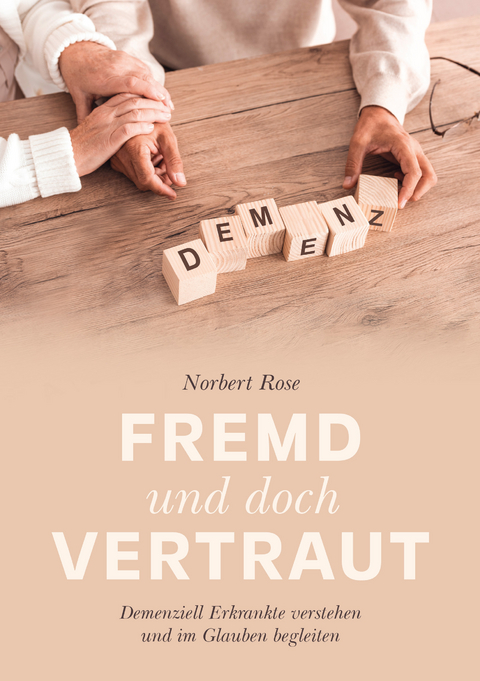 Fremd und doch vertraut - Norbert Rose